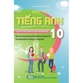 Học Tốt Tiếng Anh Lớp 10 (Tái Bản)